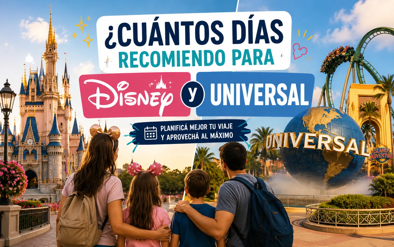 Cuántos días recomiendo para Disney y Universal 🏰🎢